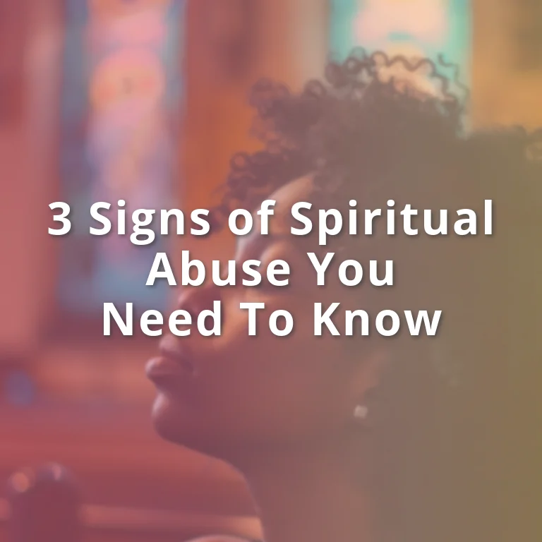  Signs of Spiritual Abuse You Need to Know