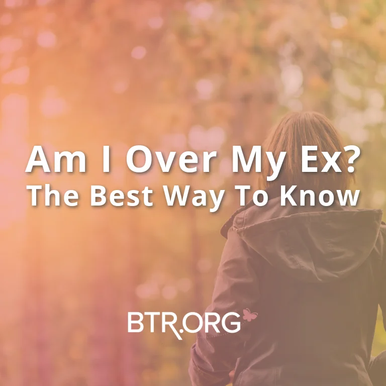 Am I over My Ex