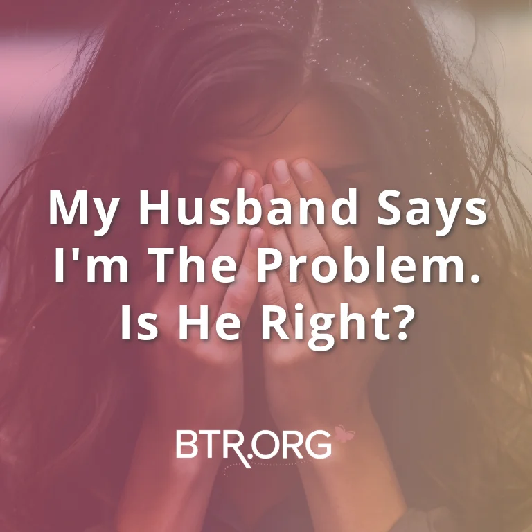 Am I the Problem in My Marriage