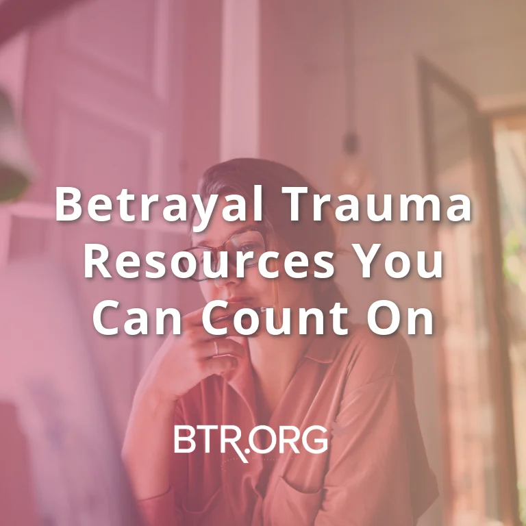 Find Betrayal Trauma Resources Find Betrayal Trauma Resources