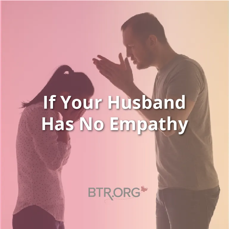 My Husband is Mean to Me   No Empathy