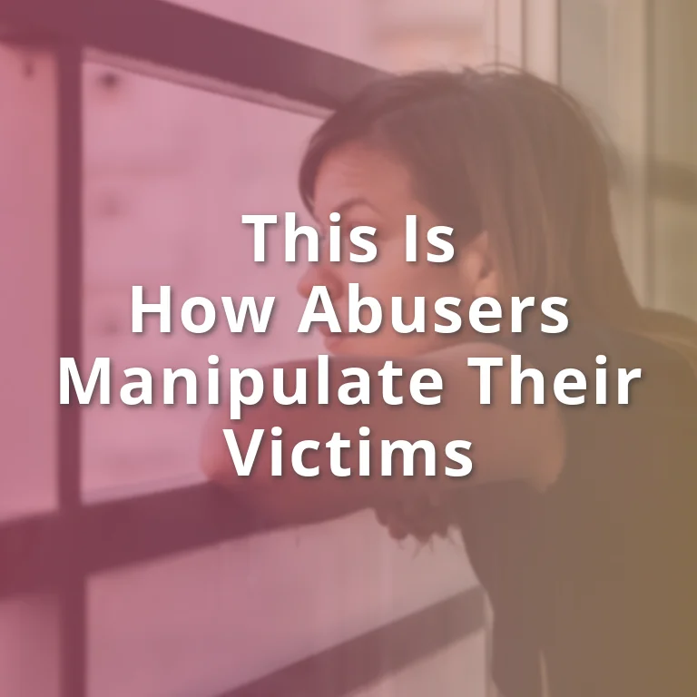 This is How Abusers Manipulate Their Victims